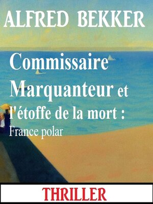 cover image of Commissaire Marquanteur et l'étoffe de la mort